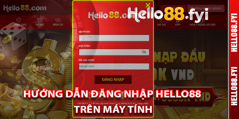 Hướng Dẫn Đăng Nhập Hello88 Từ Máy Tính