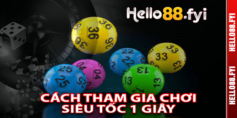 Cách Tham Gia Chơi Siêu Tốc 1 Giây